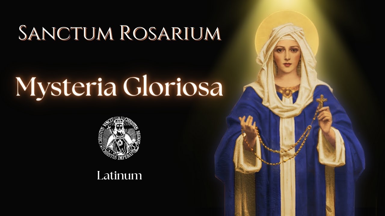 O Santo Terço em Latim - Mysteria Gloriosa