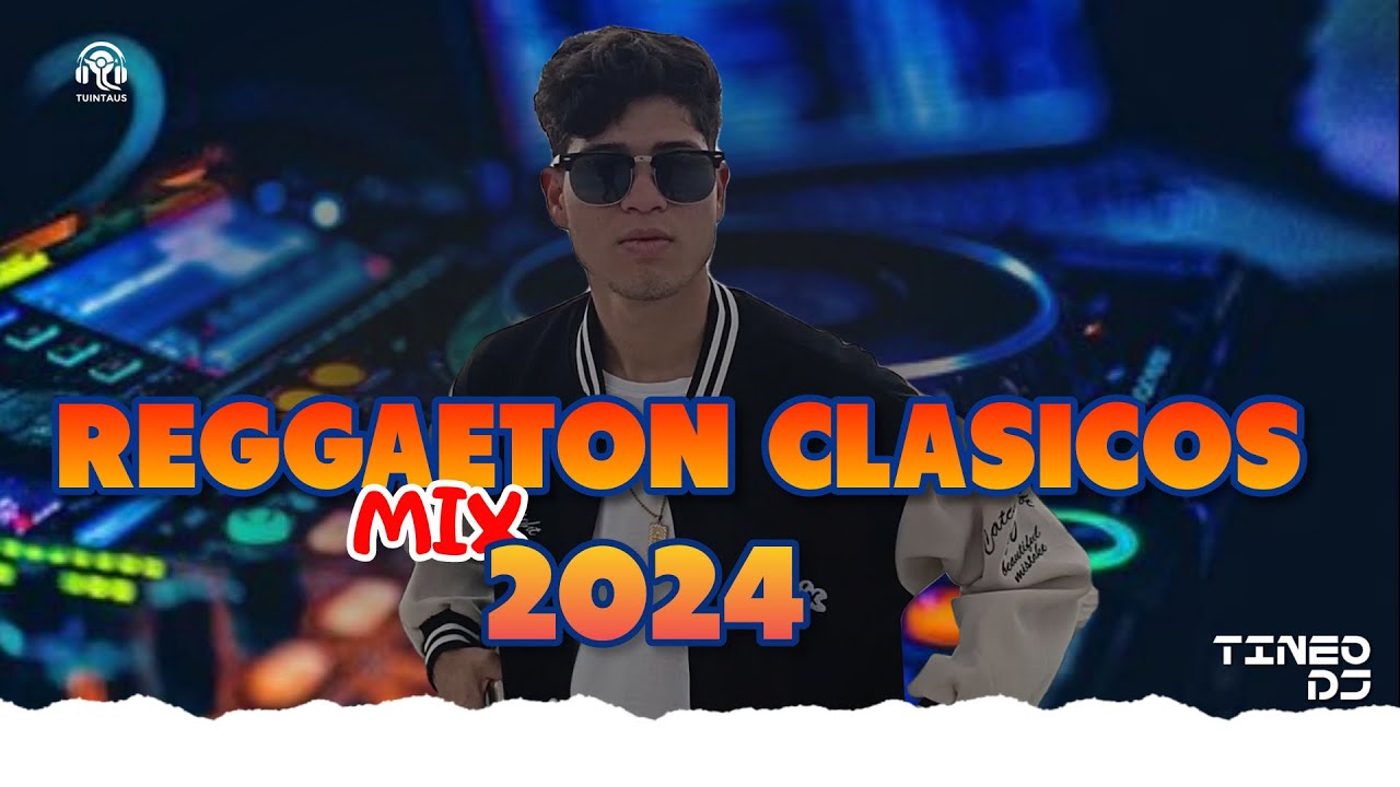 REGGAETON CLASICOS MIX 2024/ TINEO DJ #viralvideo #fypシ゚viral #party #dj#reggeton NUEVO / ANTIGUO🔥