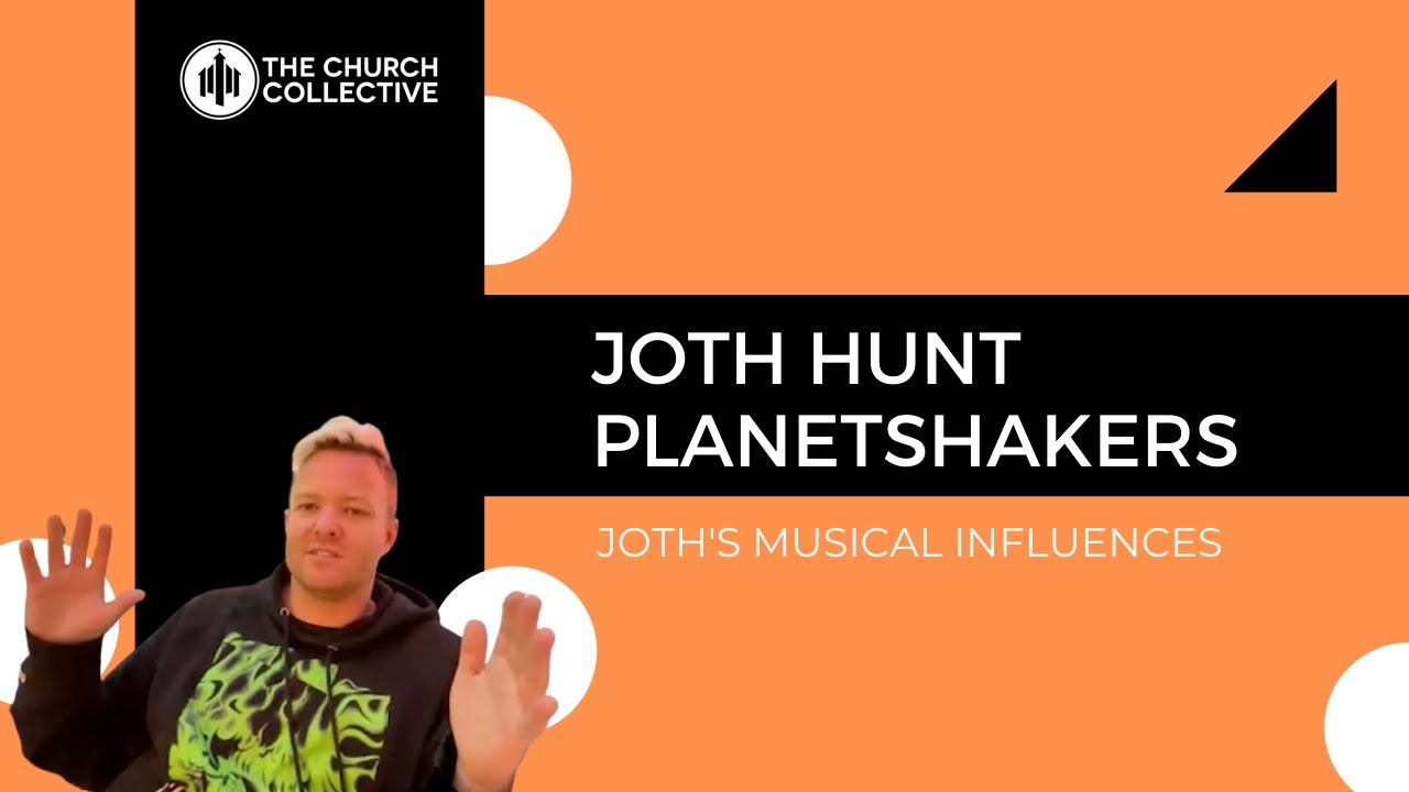 Joth Hunt's musical influences