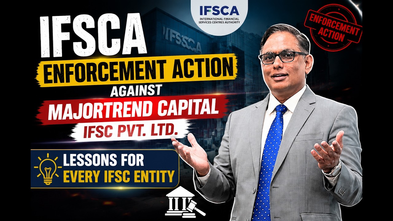 IFSCA Enforcement Action Against Majortrend Capital IFSC Pvt  Ltd  &ndash; Lessons for Every IFSC Entity