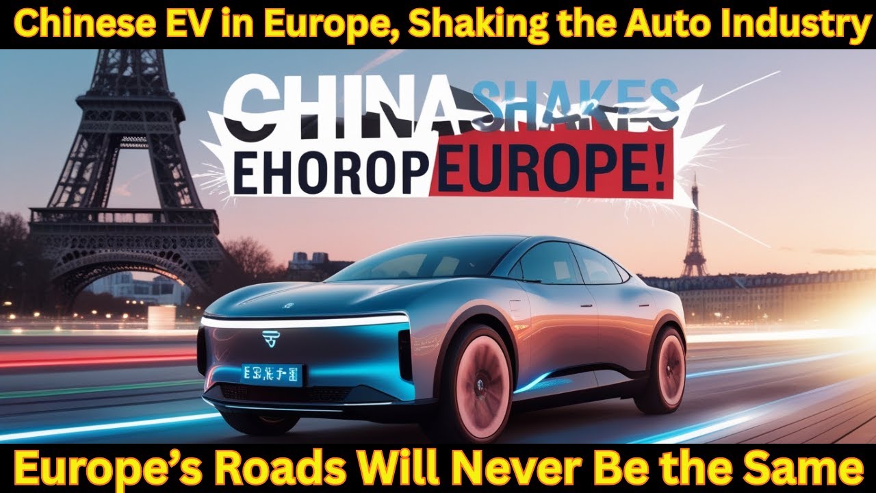 China Introduces a New EV to Europe, Rattling the Global Auto Industry!