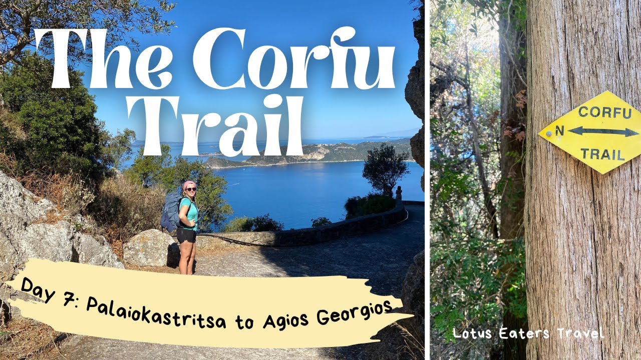 The Corfu Trail | Day Seven | Palaiokastritsa to Agios Georgios Pagon