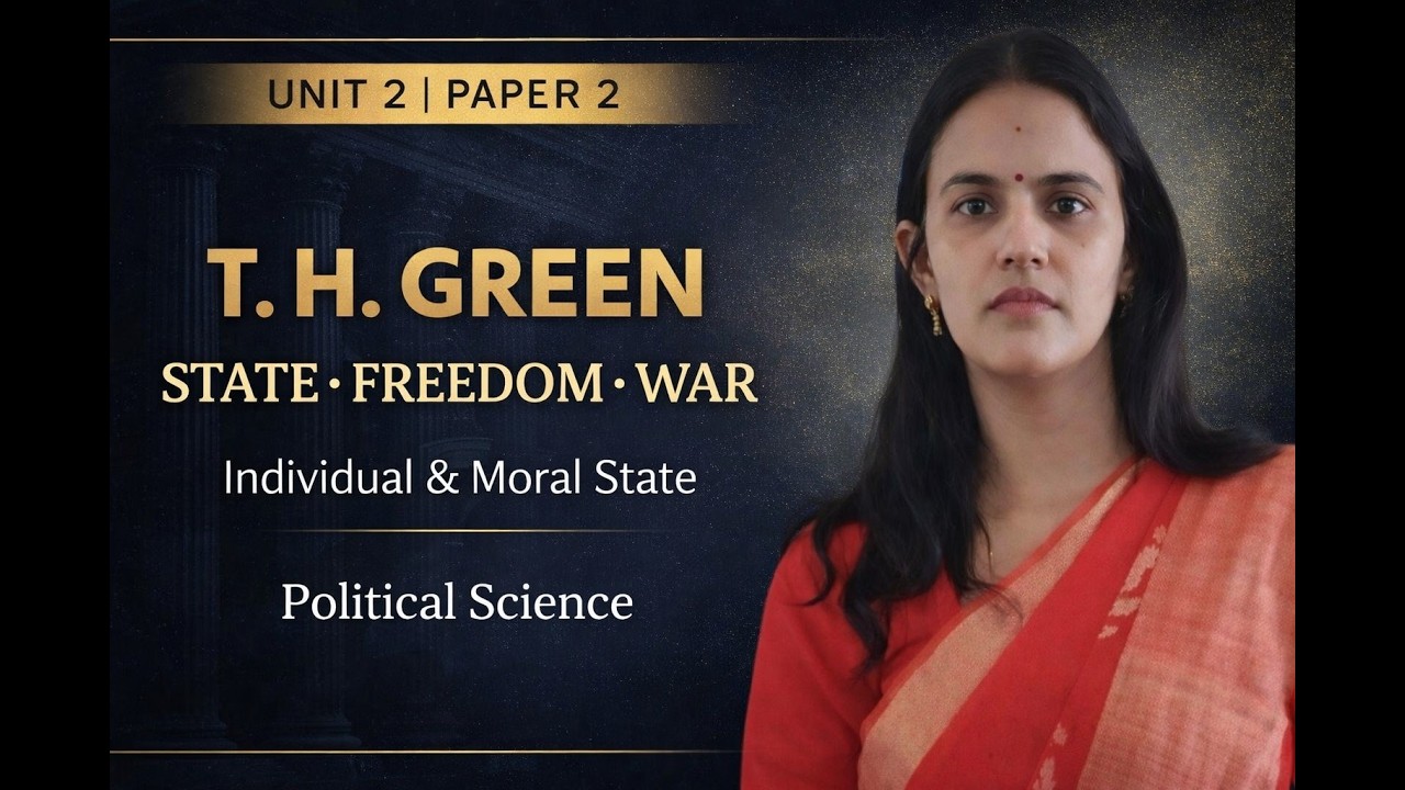 T.H. Green on Individual, State, Freedom & War | UGC NET Political Science | Unit 2 | Paper 2