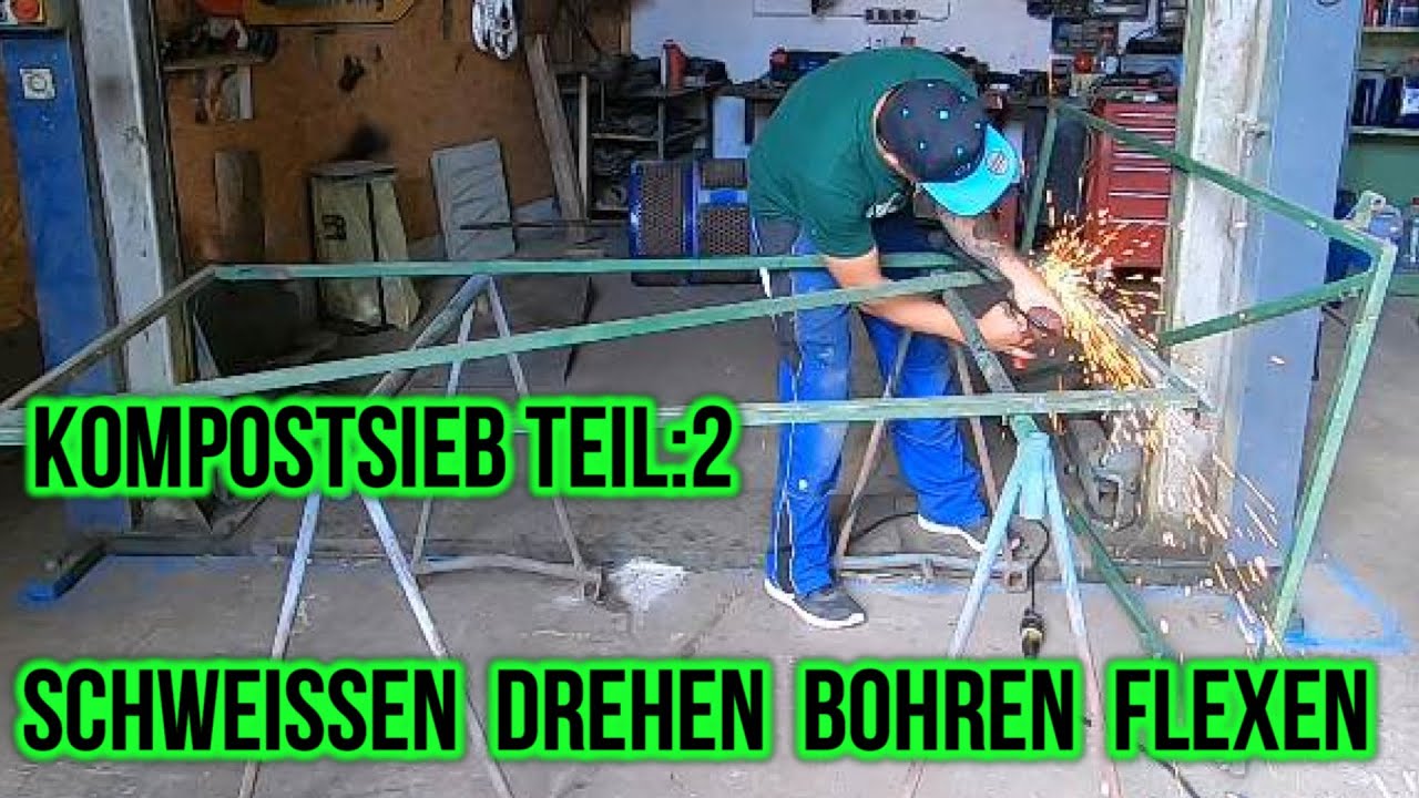 DIY Eigenbau Trommelsieb/Kompostsieb Teil:2 Schweissen Flexen Metallbearbeitung