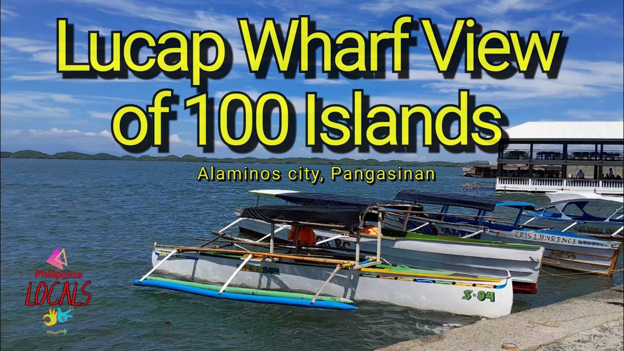 Lucap Wharf View of 100 Islands // Alaminos city, Pangasinan // Philippine Locals