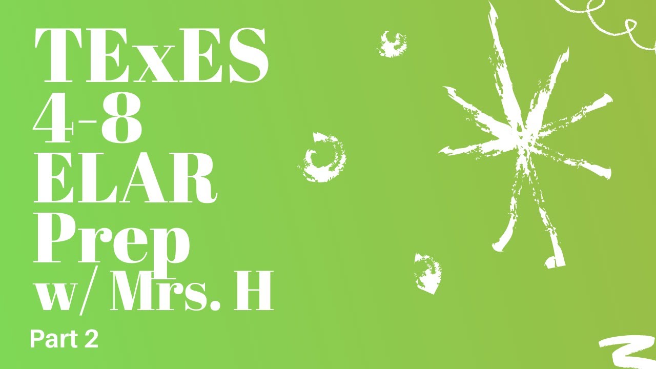 TExES ELAR 4-8 Review Part 2