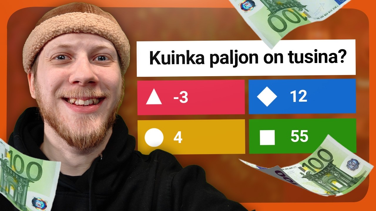 Mega-Kahoot: Voita pisteiden verran rahaa (1 piste = 1 snt)