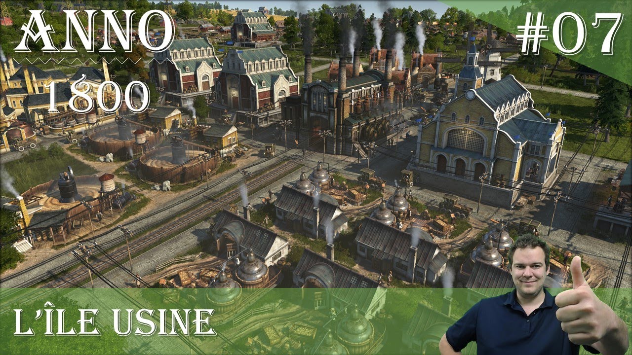 ANNO 1800 - #07 L'île usine