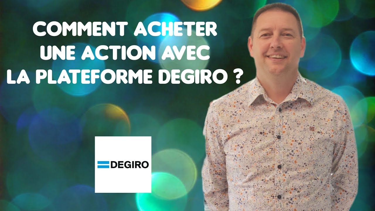 Comment acheter une action avec la plateforme DEGIRO ?