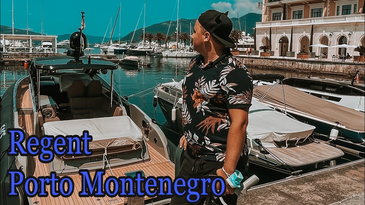 REGENT PORTO MONTENEGRO 5* | ТИВАТ. ЧЕРНОГОРИЯ 2021