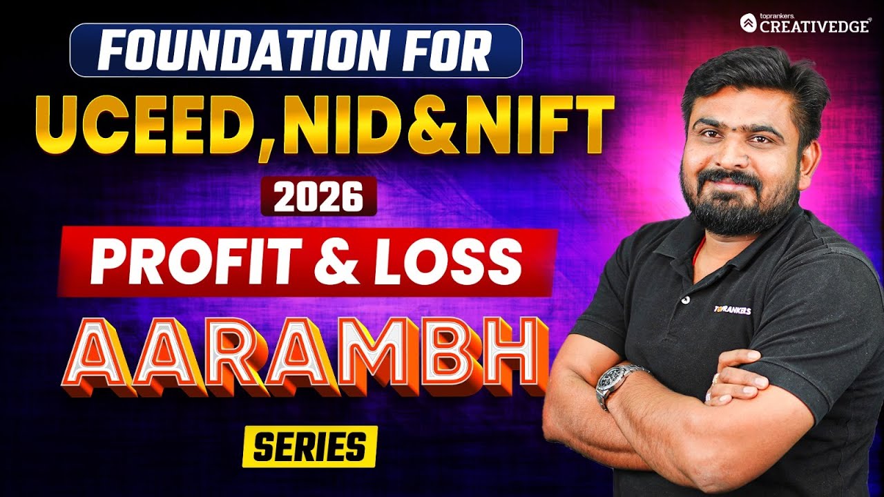 Profit & Loss - Foundation for UCEED, NID & NIFT 2026 Preparation 🎯🔎| आरम्भ Series