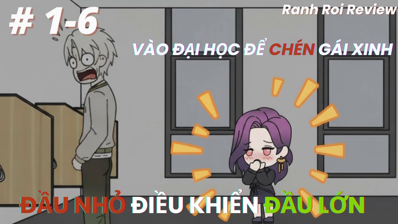 Đầu Nhỏ Điều Khiển Đầu Lớn | Nghe Được Suy Nghĩ Của Gái Xinh | Hệ Thống Hòa Hoan Tông Thức Tỉnh