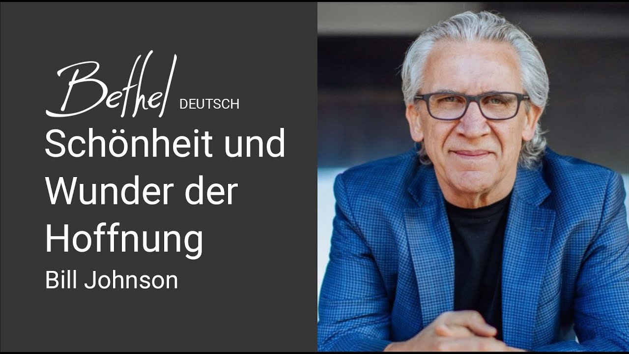 14. AUG 2022 | Bill Johnson | Schönheit und Wunder der Hoffnung
