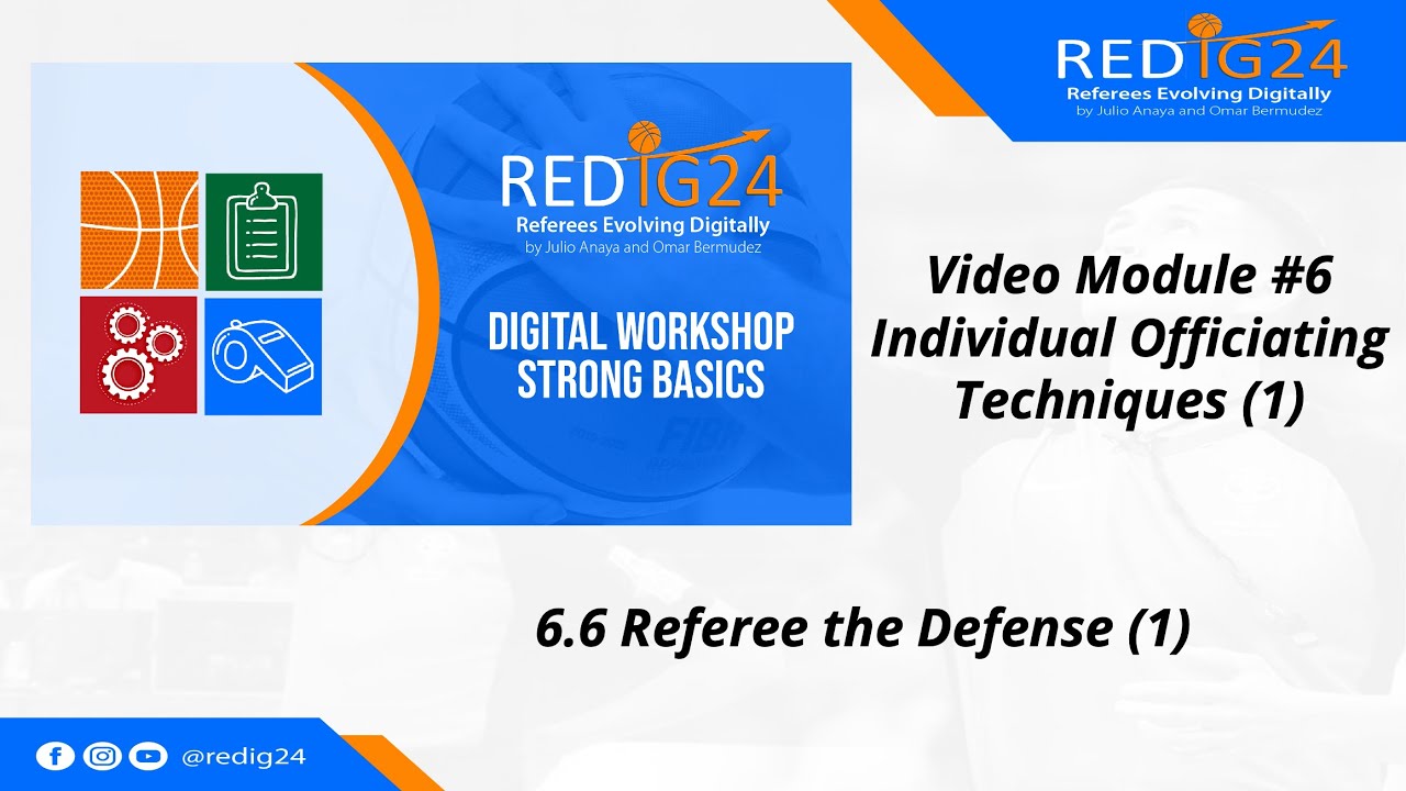 Video Module #6: Individual Officiating Techniques (1) - 6.6 Referee the Defense (1)