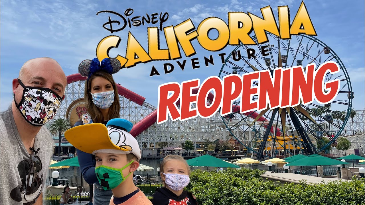 Disney California Adventure Park Reopening | Disneyland Reopening 2021