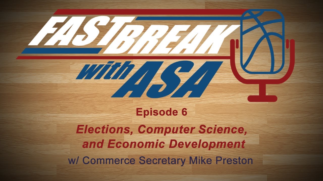 Fast Break with Asa - Episode 6: Elections, Computer Science, and Economic Development
