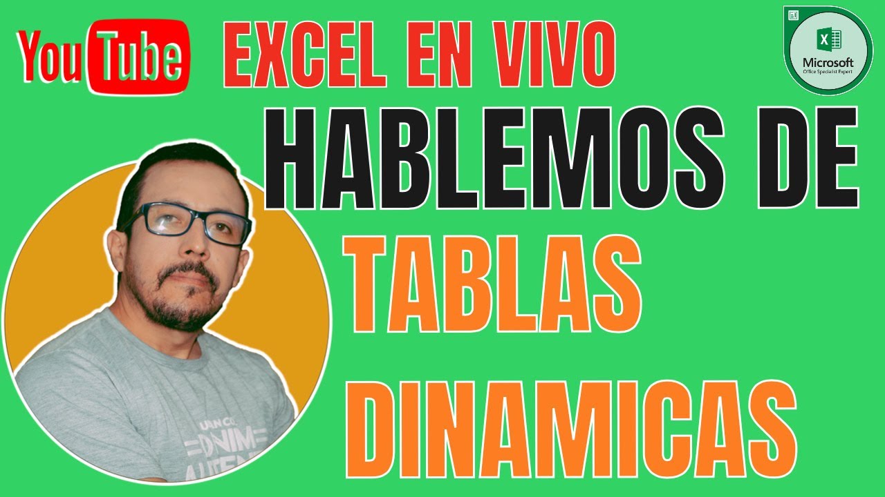 🔴 Excel ¡EN VIVO! - Hablemos sobre TABLAS DINÁMICAS