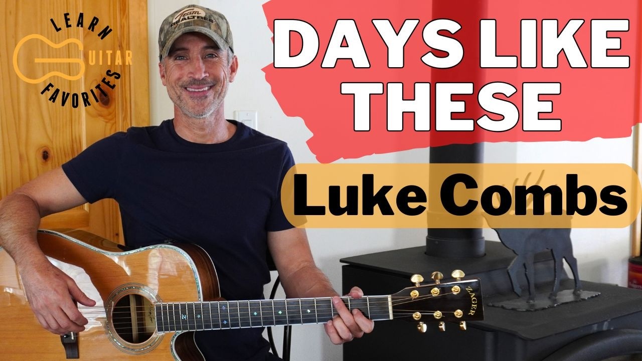 Days Like These - Luke Combs - Fingerpicking Tutorial