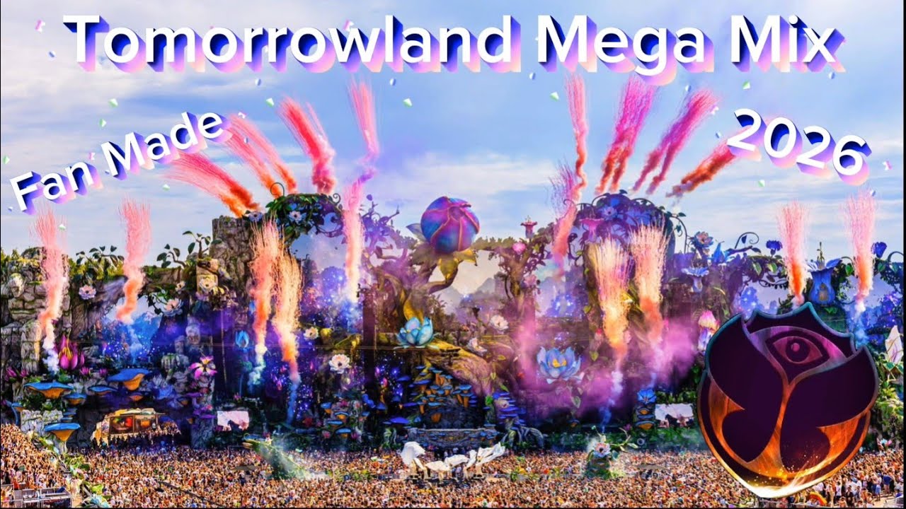 Mega Mix 2026 Tomorrowland Edition Fan Made