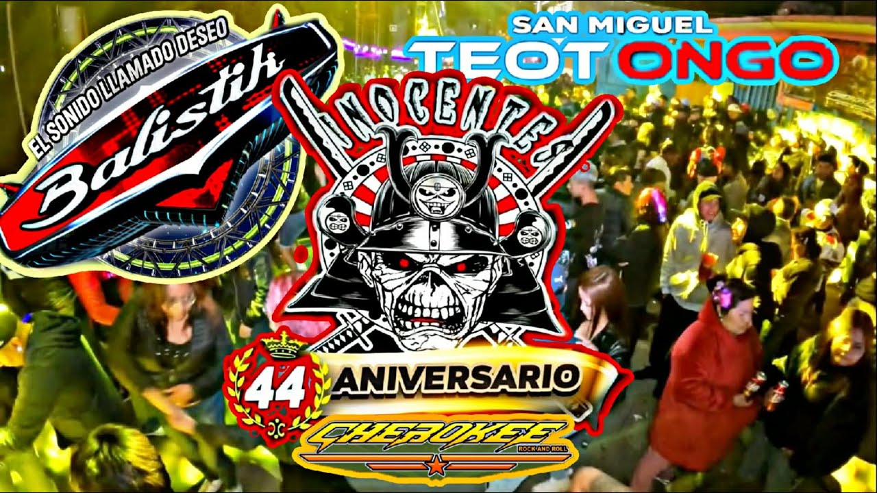 Salsa, Cumbia..Cl&aacute;sicas/44 Aniversario de los INOCENTES de Teotongo/El Sonido llamado Deseo BALISTIK