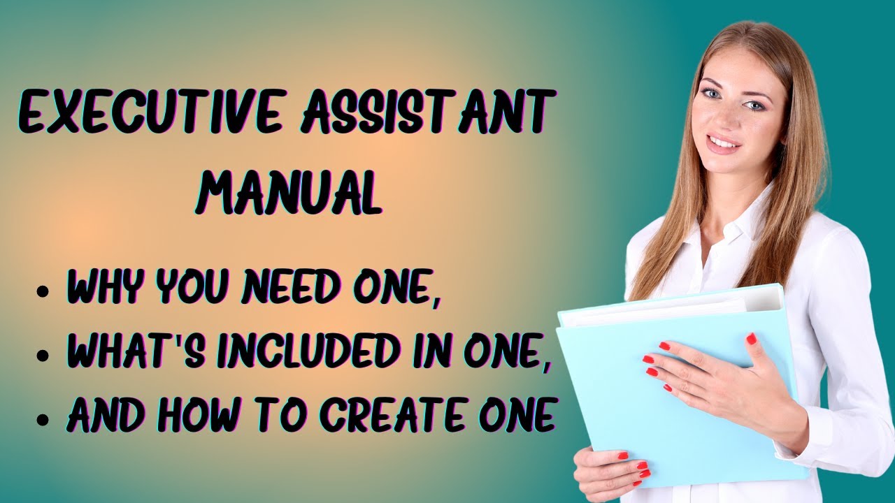 Executive Assistant Manual - Why you need one, what's included in one and how to create one!