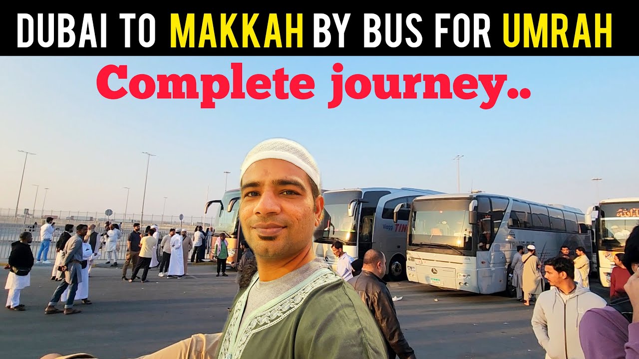 Dubai to Makkah by bus for Umrah | Complete details        #umrah #journey #makkah #dubai