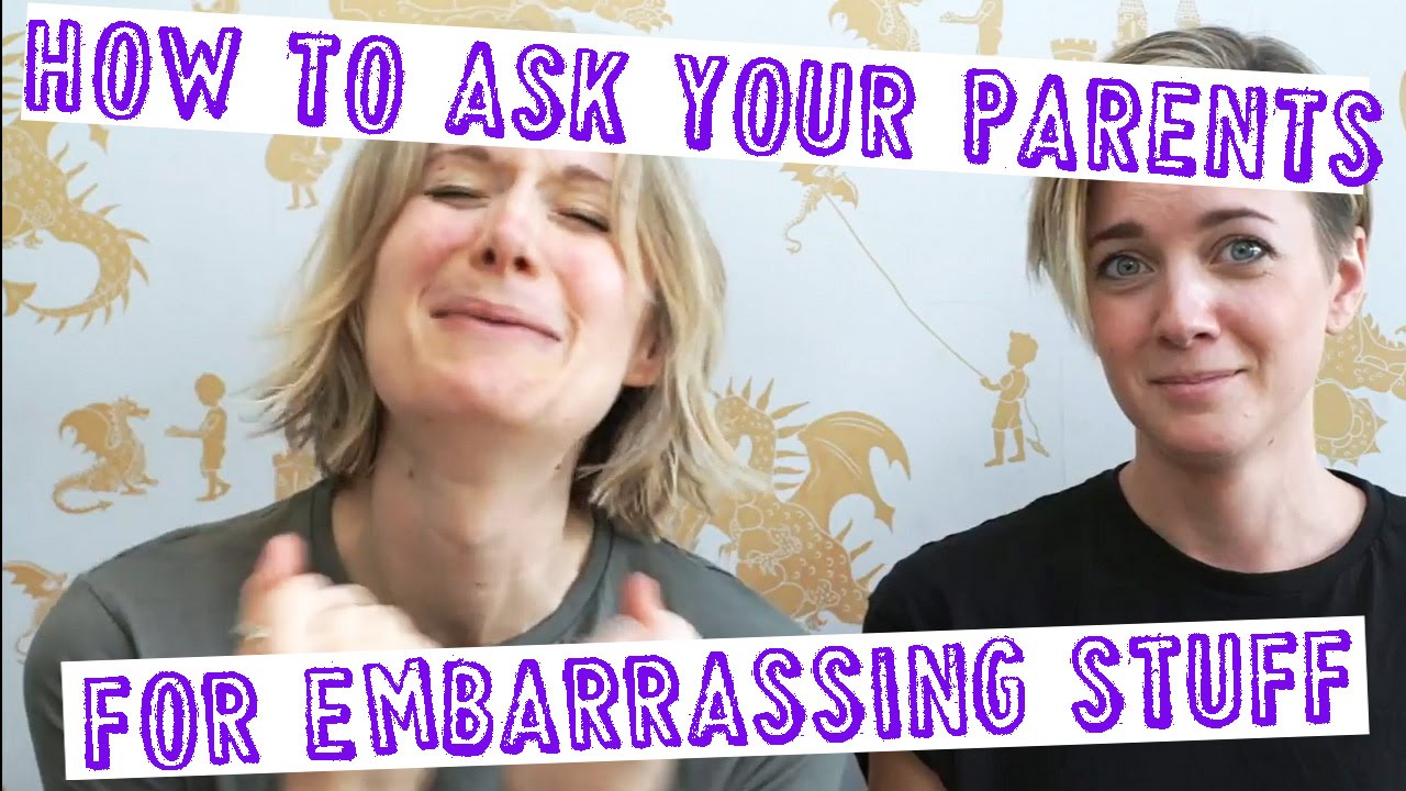 How to ask your parents for embarrassing stuff