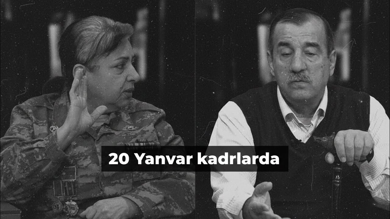 20 Yanvar kadrlarda - AZADLIQ asan qazanılmadı!