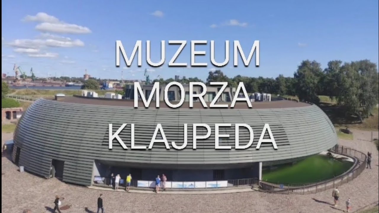 MUZEUM MORZA KLAJPEDA