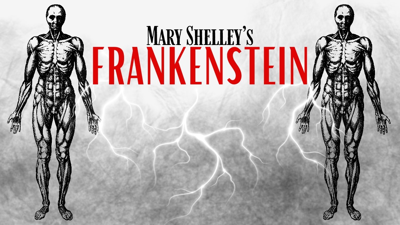The Man Who Dared to Be God - FRANKENSTEIN by Mary Shelley
