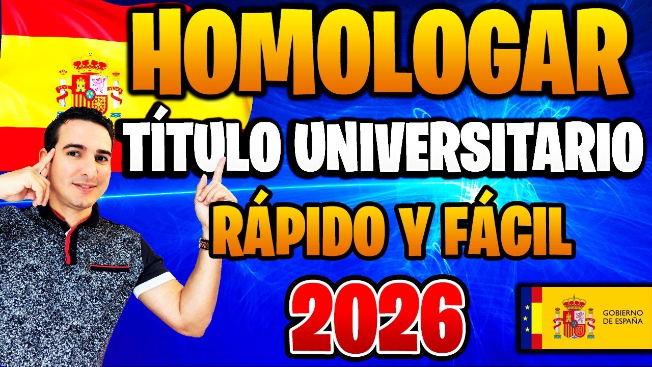 🎓 Cómo HOMOLOGAR un TÍTULO UNIVERSITARIO en España (2026)