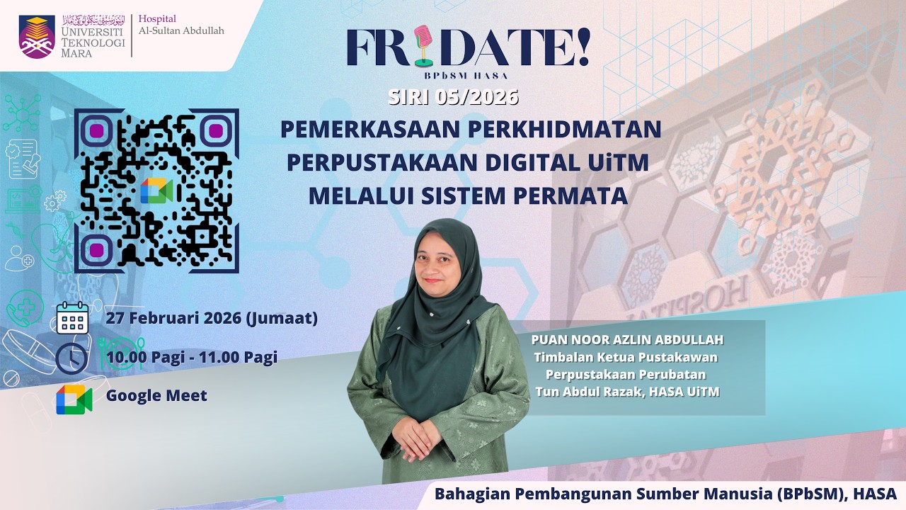 Fri Date:  Pemerkasaan Perkhidmatan Perpustakaan Digital UiTM Melalui Sistem PERMATA