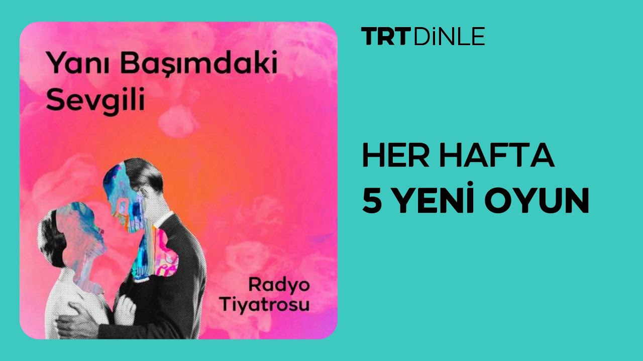 Radyo Tiyatrosu: Yanı Başımdaki Sevgili | Romantik