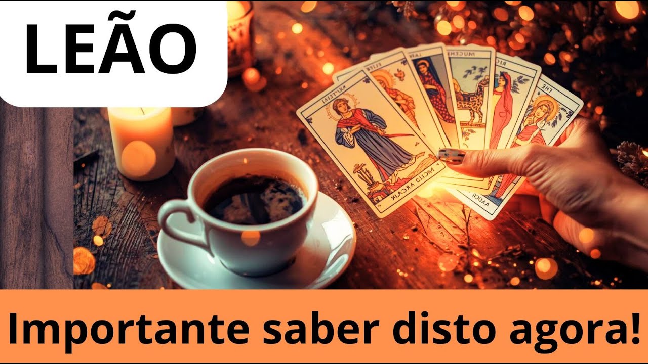 ☕LEÃO♌🦁É IMPORTANTE VOCÊ SABER DISTO AGORA!🌞🌛🌜