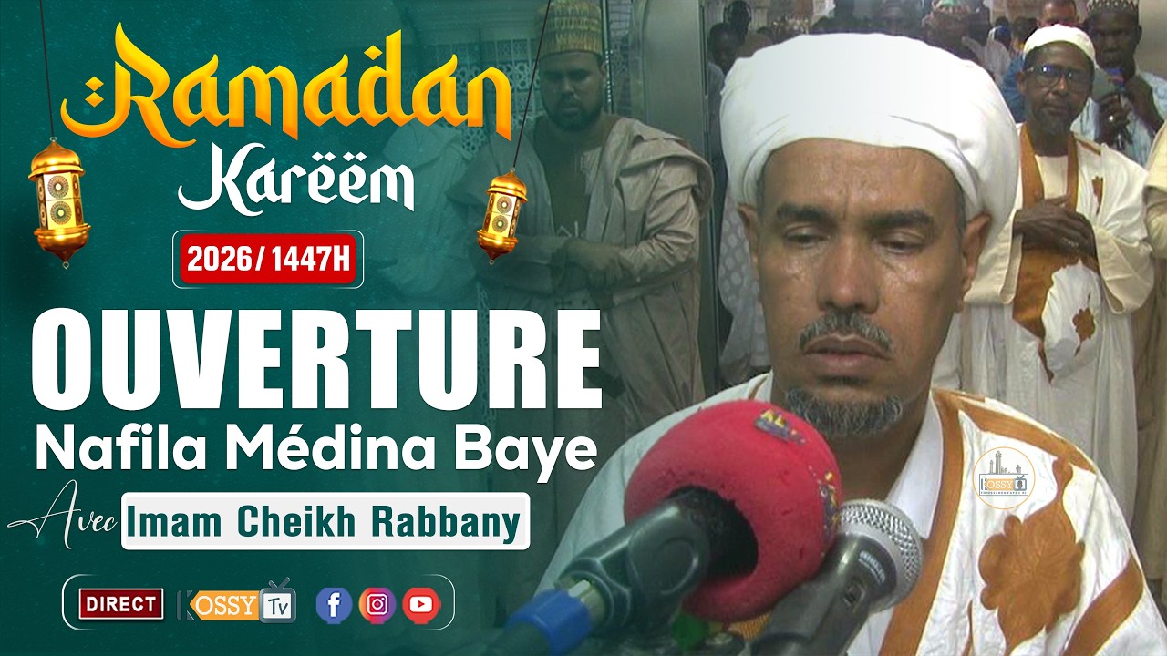 [🔴EN DIRECT ] Nafila 1ère Nuit Ramadan 2026 à Médina Baye #kossytv
