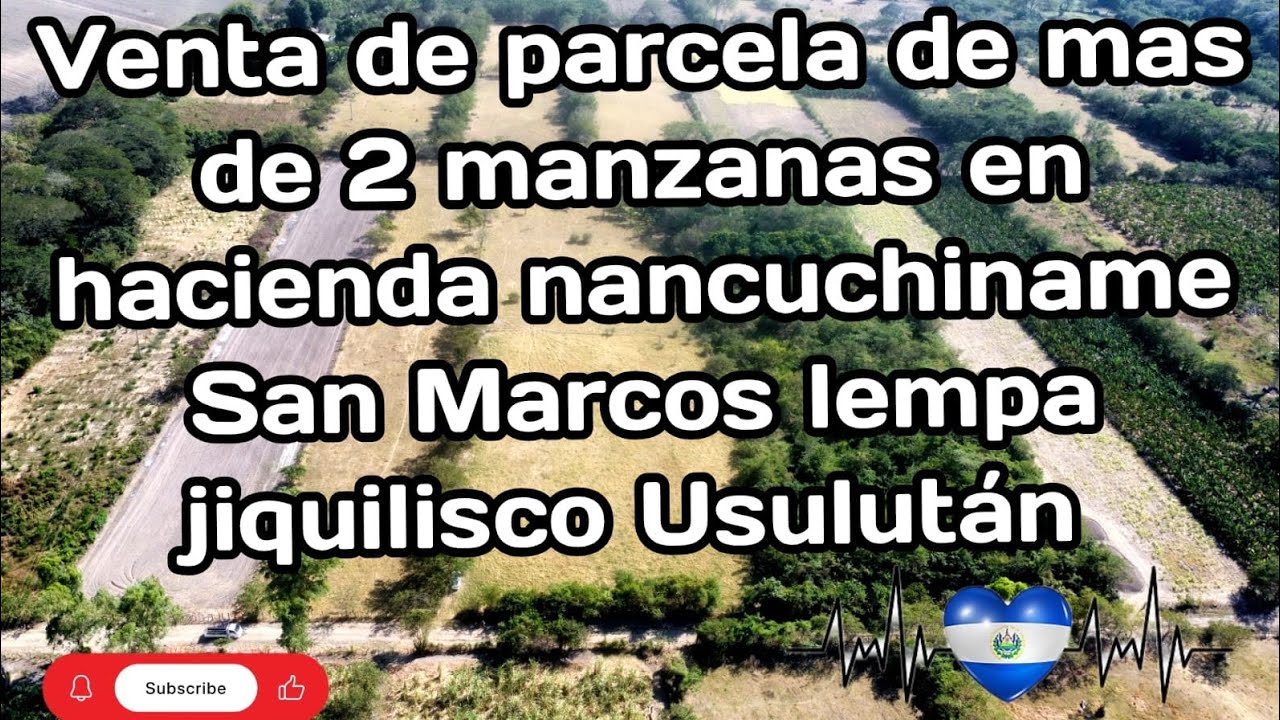 VENTA DE PARCELA DE MÁS DE 2 MANZANAS EN HACIENDA NANCUCHINAME SAN MARCOS LEMPA JIQUILISCO USULUTAN 