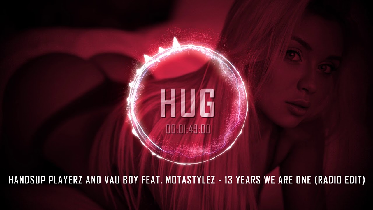 Handsup Playerz and Vau Boy feat. Motastylez - 13 Years We Are One (Radio Edit)