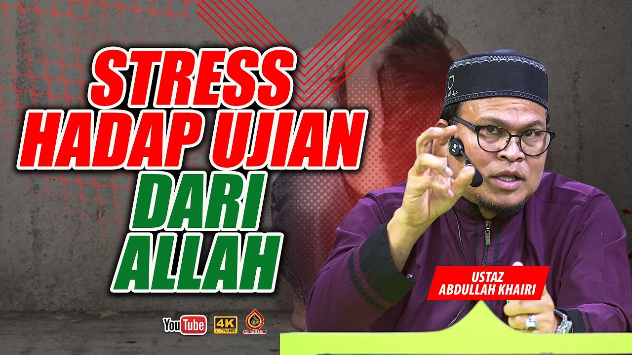 Rahsia Tenang Hadap Ujian Allah - Ustaz Abdullah Khairi
