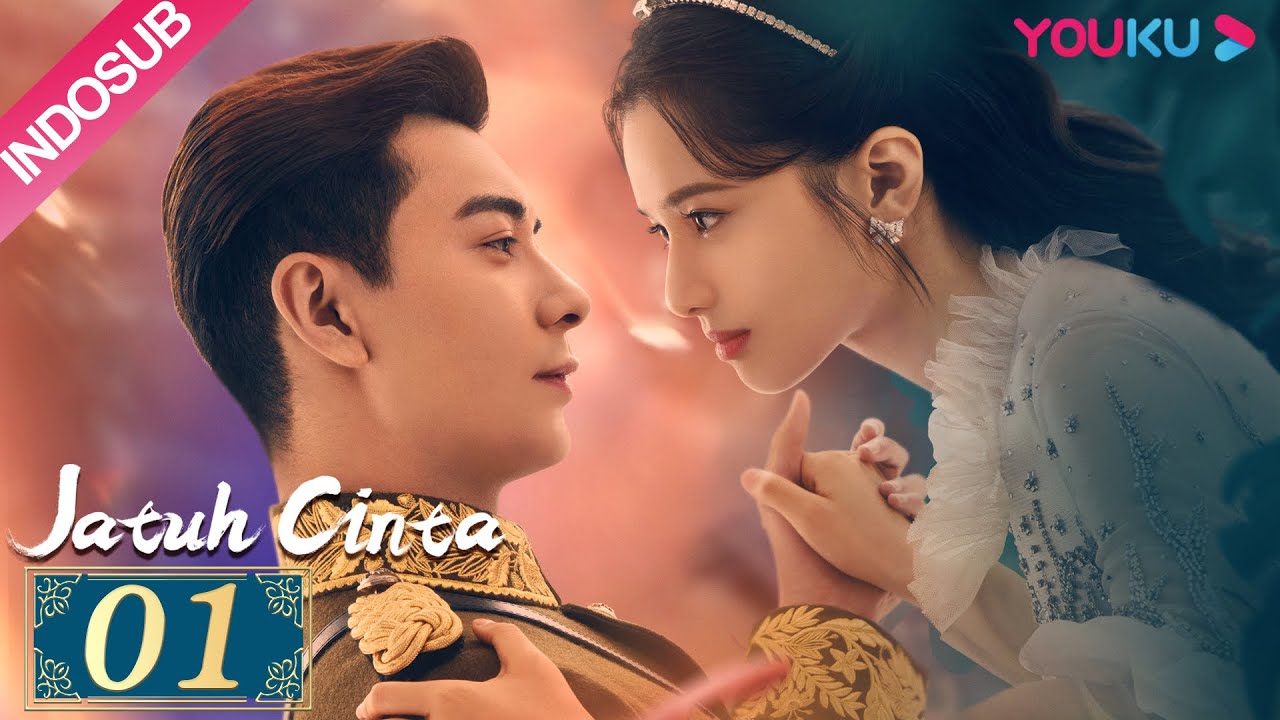 [INDO SUB] Jatuh Cinta (Fall In Love) EP01 | Chen Xingxu, Zhang Jingyi, Lin Yanjun | YOUKU