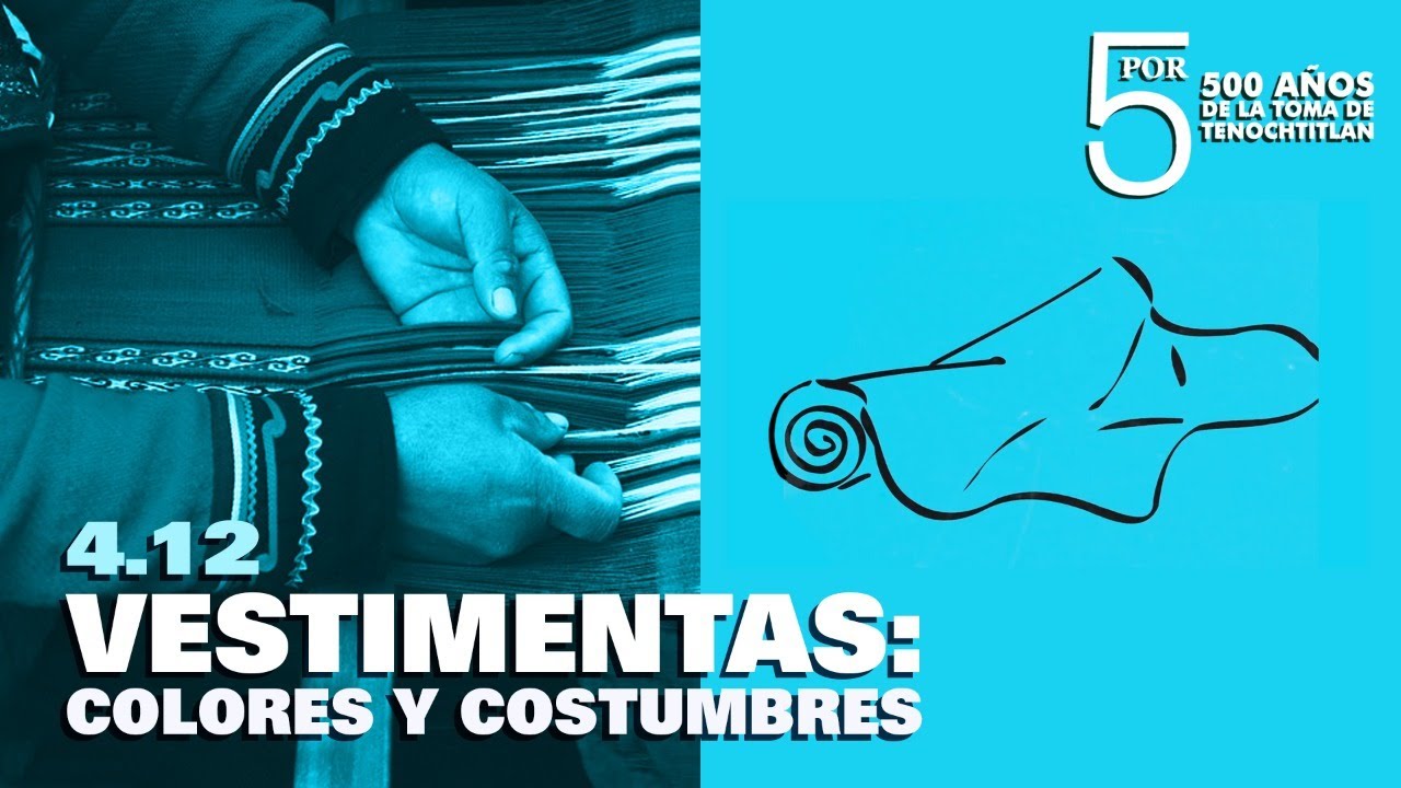5 POR CINCO. VESTIMENTAS: COLORES Y COSTUMBRES