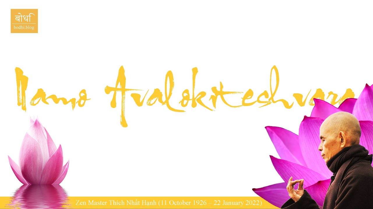 [ Namo Avalokiteshvara ] - Zen Master Thích Nhất Hạnh (1926 - 2022)