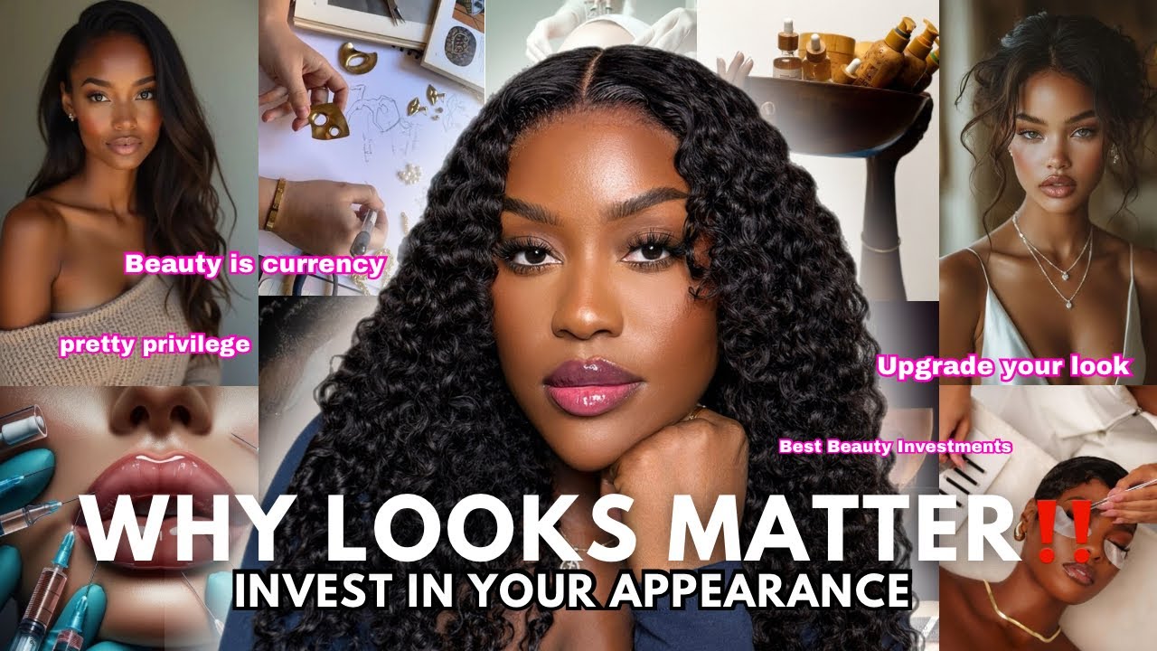 WHY LOOKS MATTER! The Best BEAUTY INVESTMENTS  for every woman,INVEST IN YOUR APPEARANCE