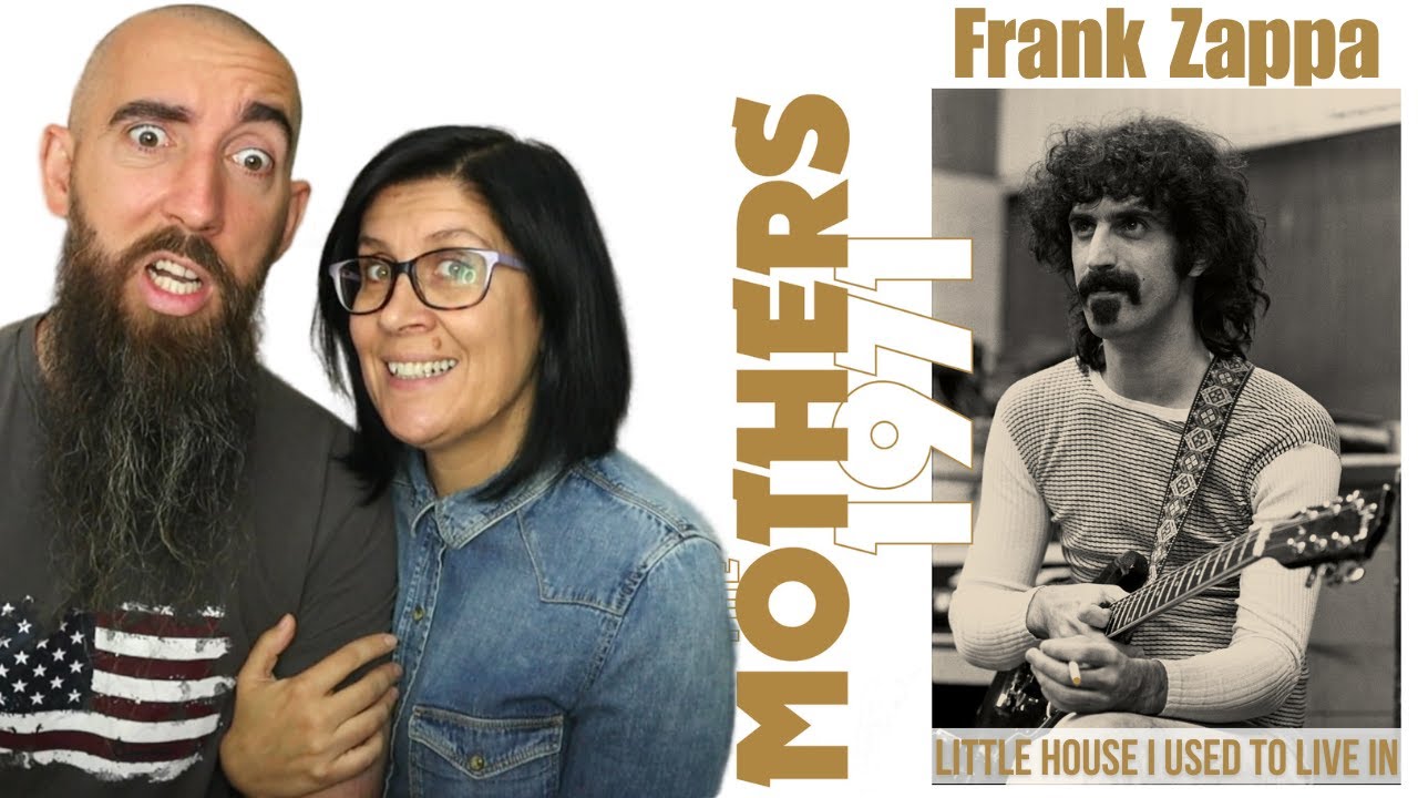 Фрэнк Заппа и The Mothers - Little House I Used To Live In (Live 1971) (РЕАКЦИЯ) с моей женой