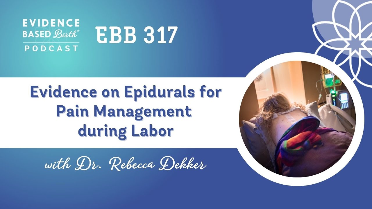 The Evidence on Epidurals for Pain Management during Labor