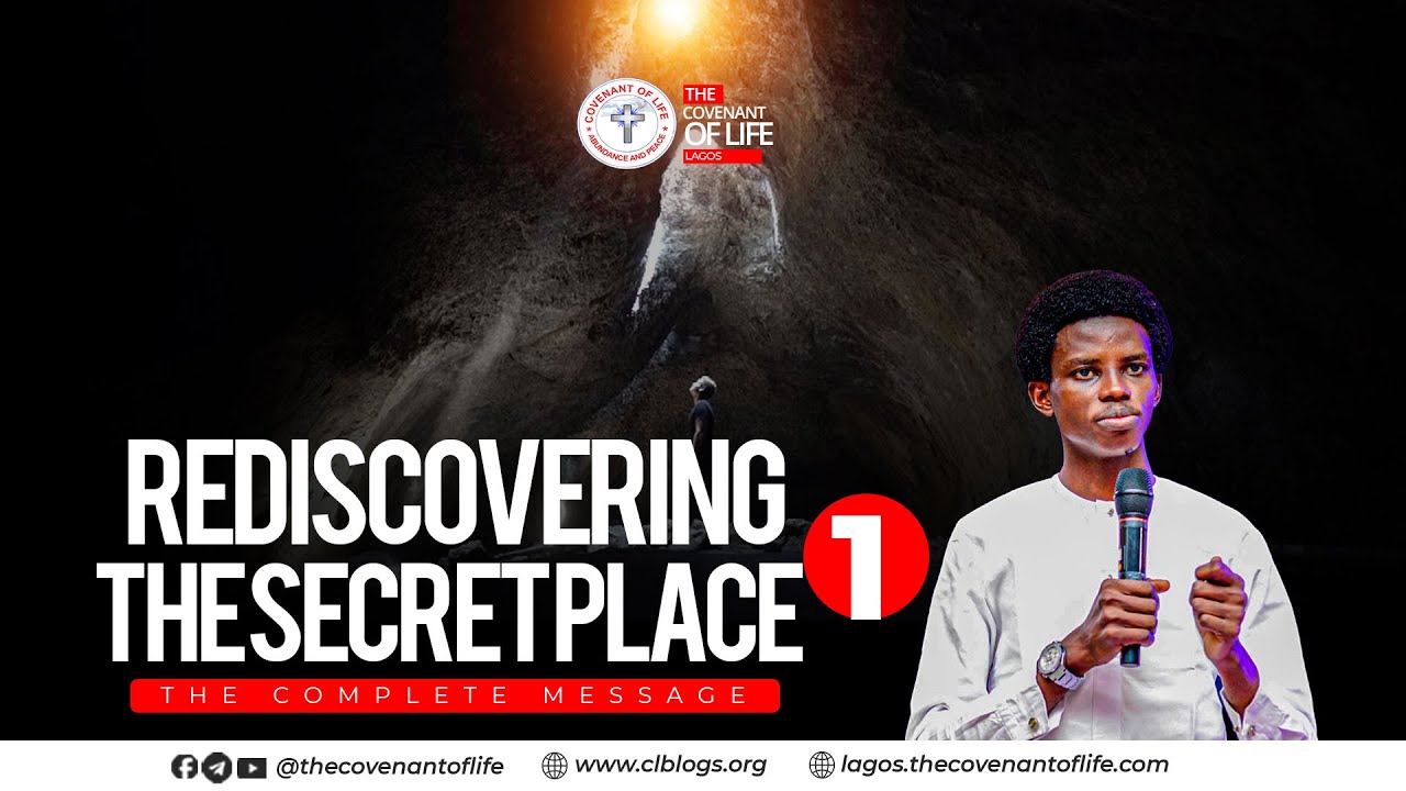 REDISCOVERING THE SECRET PLACE PART 1 || OLUWATOBILOBA OSHUNBIYI || THE COVENANT OF LIFE LAGOS