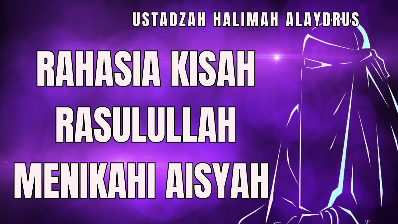 Kisah Pernikahan Rosulullah dengan Aisyah