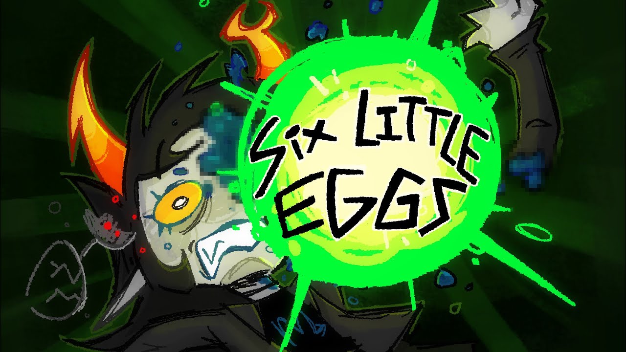 SIX LITTLE EGGS ANIMATION MEME - HOMESTUCK