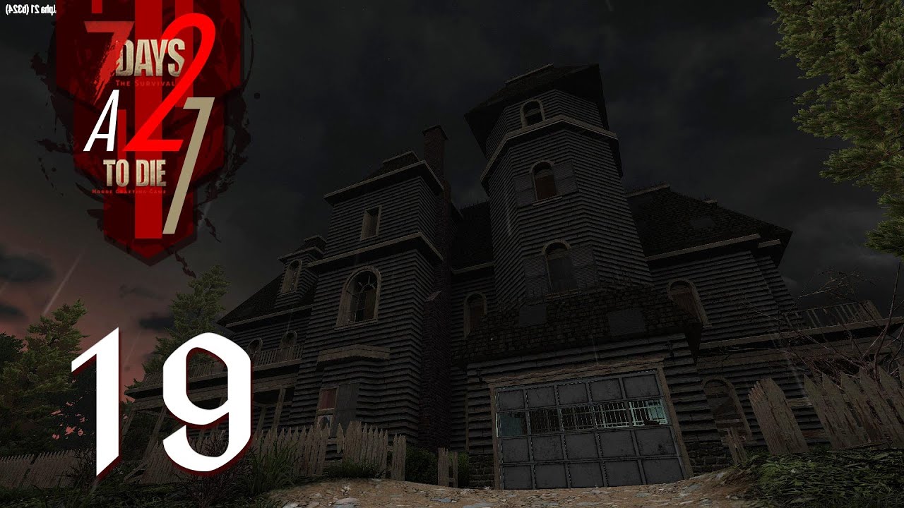 7 Days to Die A21 [Thai] EP 019 - คฤหาสน์สเปนเซอร์เวอร์ชั่นอัพเกรด