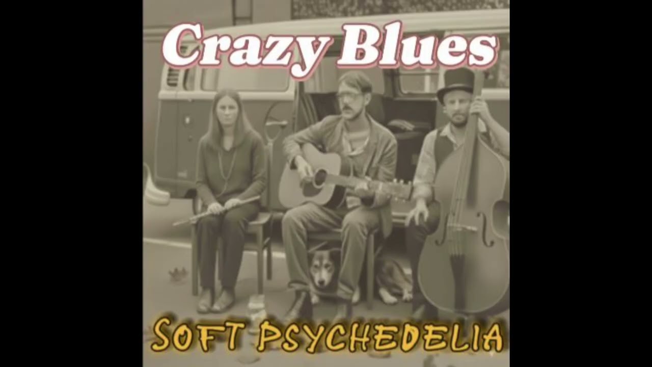 Crazy Blues #psychedelicfolk