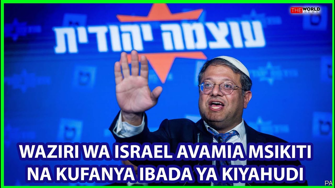 ITAMAR BEN-GVIR WAZIRI MTATA ISRAEL AFANYA IBADA ZA KIHAUDI KWENYE MSIKITI WA KIISLAMU
